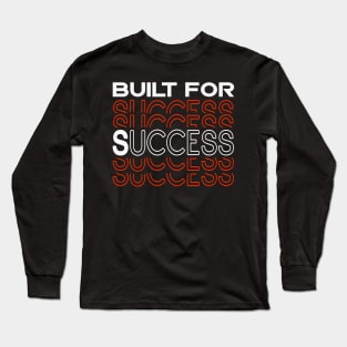 Entrepreneur Gift Idea Created For Success Long Sleeve T-Shirt